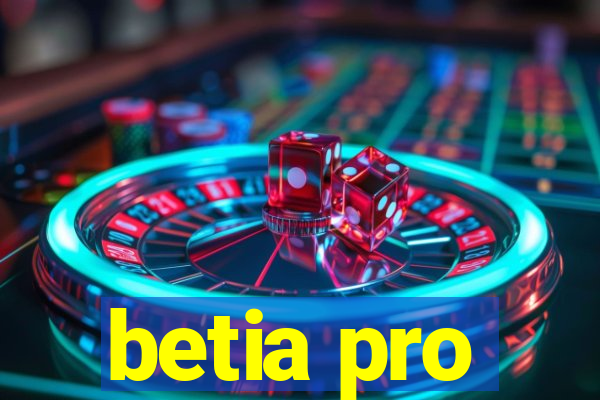 betia pro